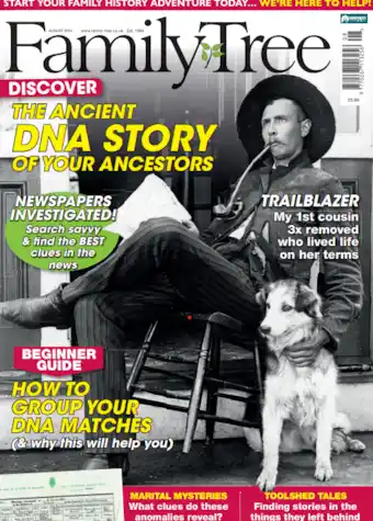Latest issue of Family Tree August 2024 magazine UK helping you discover your family story Latest issue of Family Tree August 2024 magazine UK helping you discover your family story