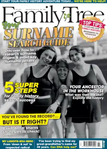 Latest issue of UK family history magazine Family Tree July 2024 Latest issue of UK family history magazine Family Tree July 2024