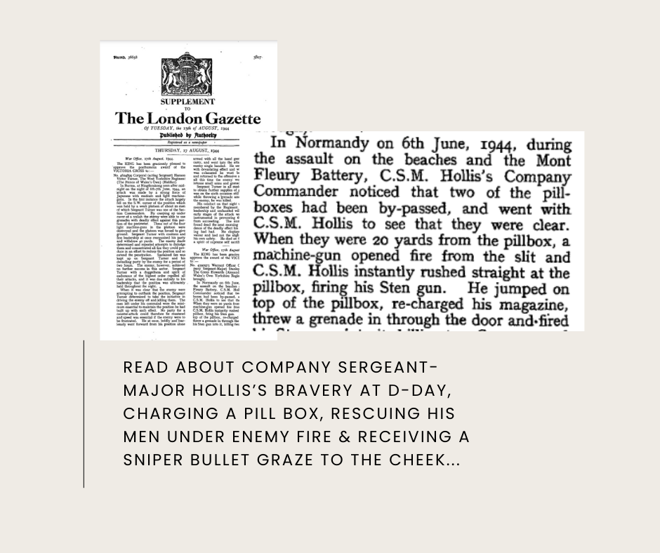 Read in the London Gazette how Company Sergeant Major Hollis was awarded a VC for bravery DDay 6 June 1944