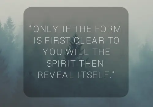 Only if the form is first clear to you will the spirit then reveal itself - Robert Schumann Only if the form is first clear to you will the spirit then reveal itself - Robert Schumann
